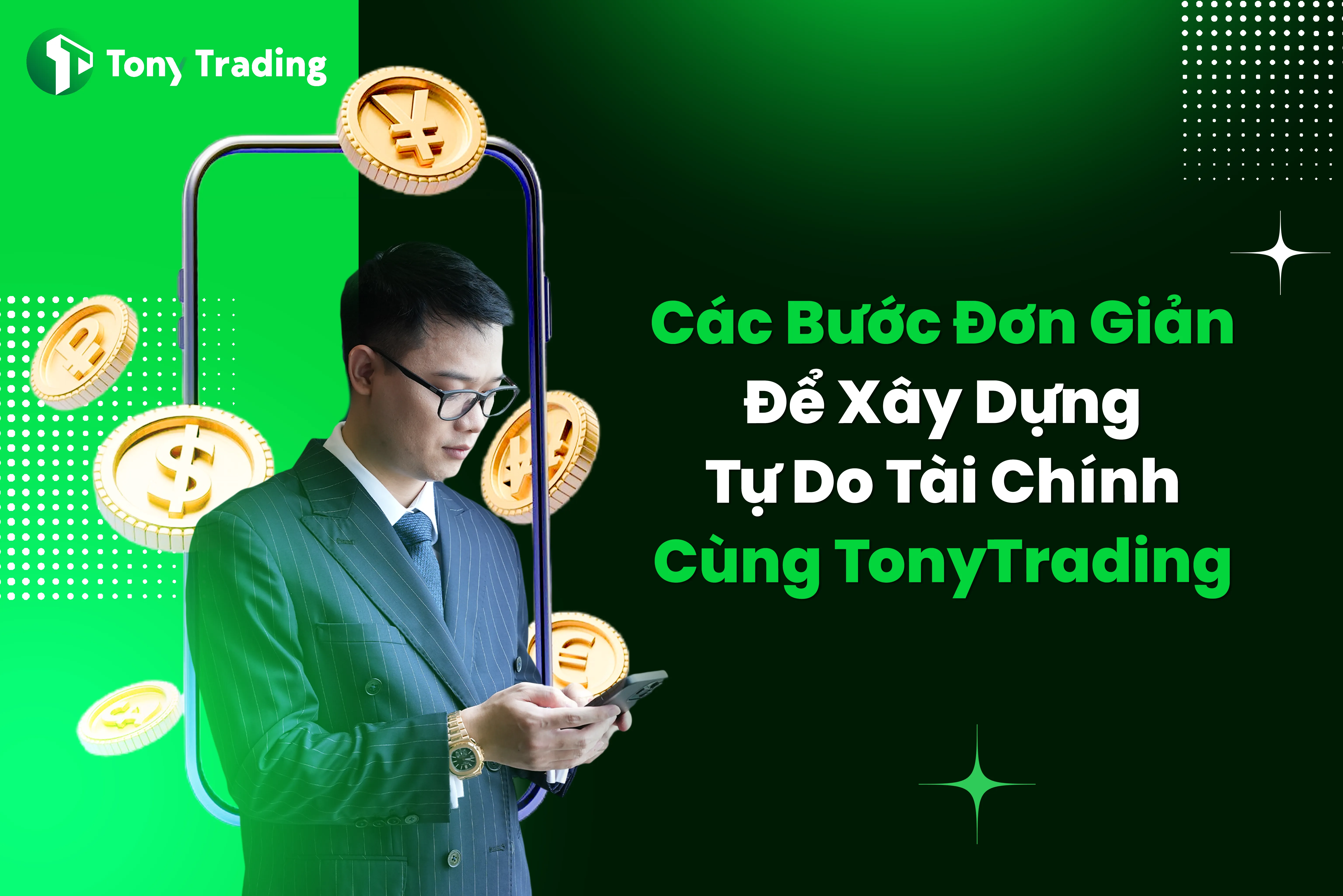 tu do tai chinh cung tonytrading voi cac buoc don gian