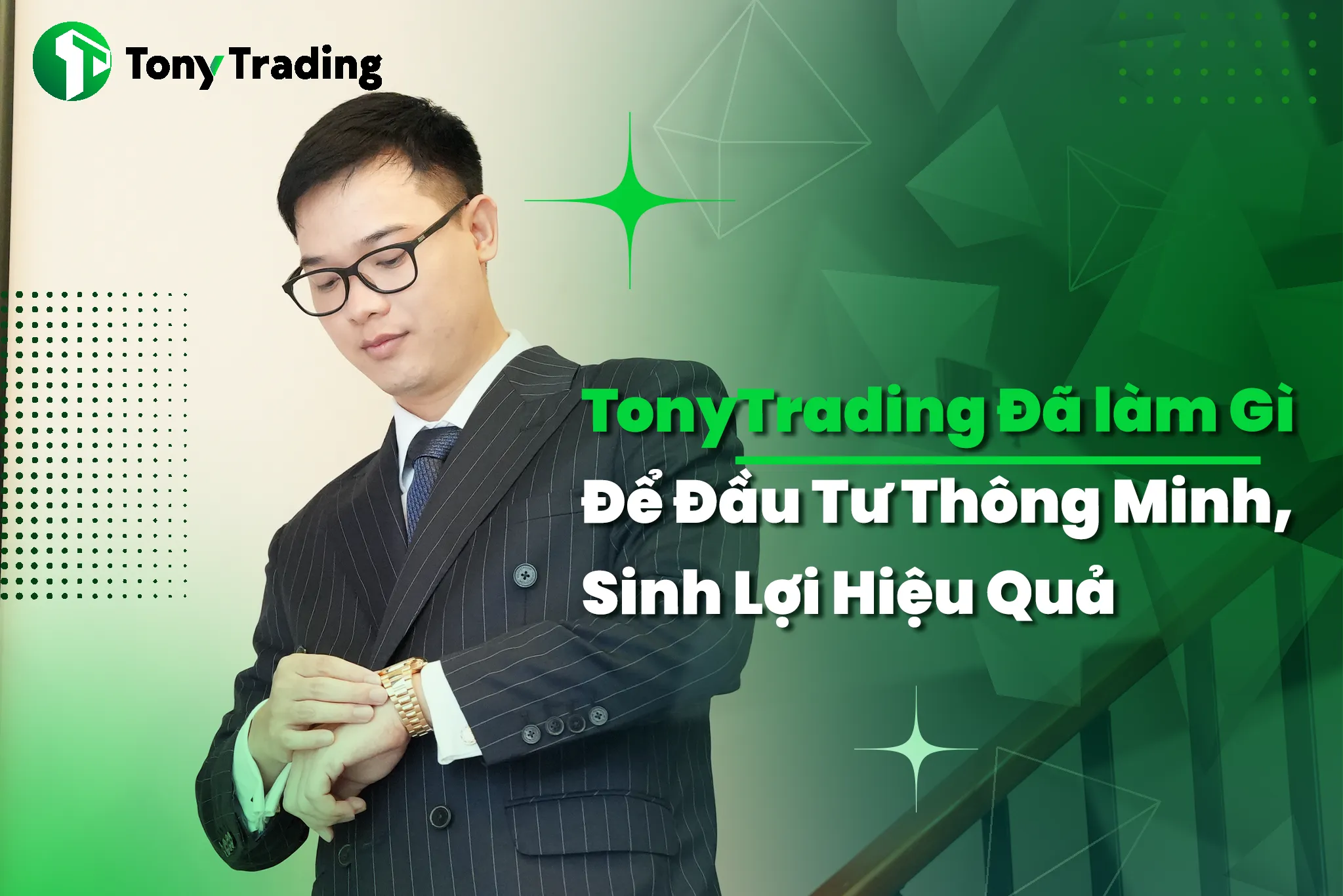 tonytrading da lam gi de dau tu thong minh sinh loi hieu qua