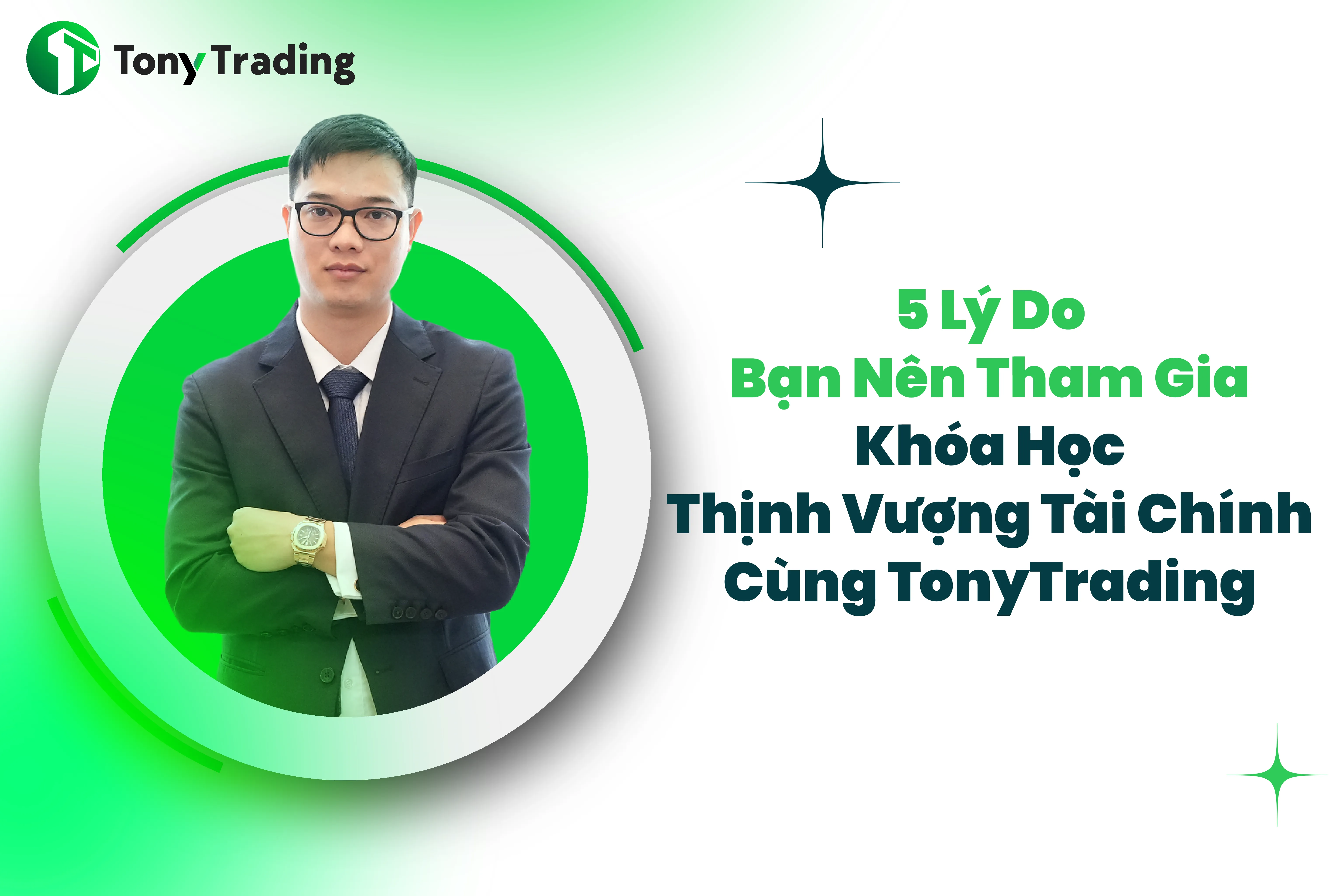 5 ly do ban nen tham gia khoa hoc thinh vuong tai chinh cung tonytrading