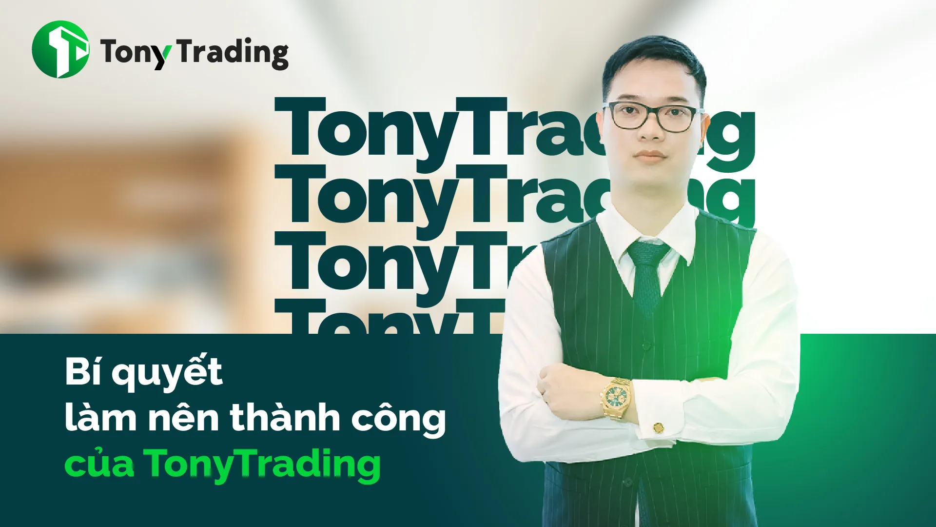 bi quyet lam nen thanh cong cua tonytrading