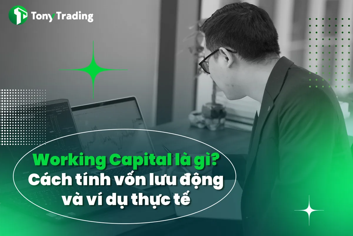 working capital la gi 5 cach quan ly von luu dong hieu qua