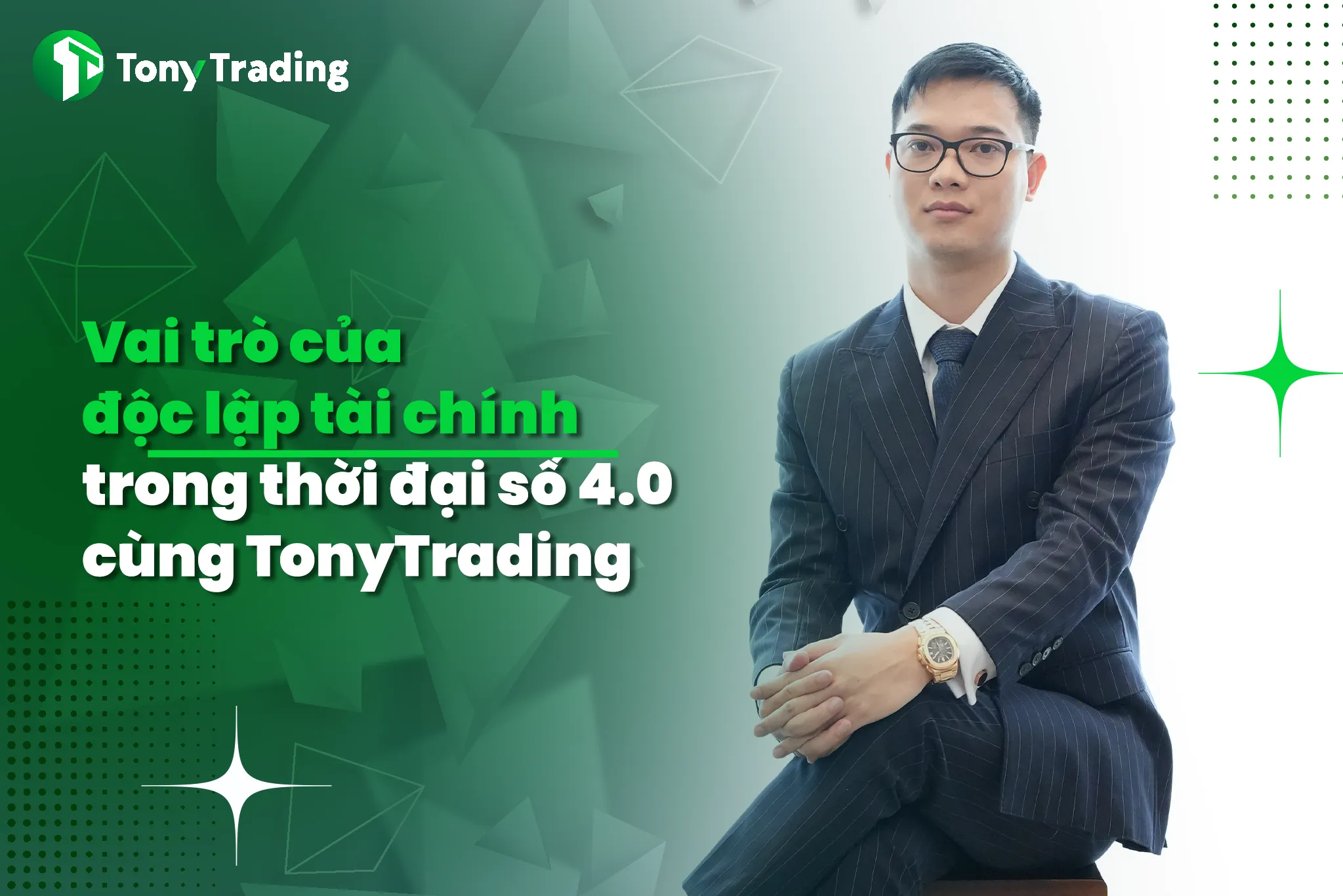 vai tro cua doc lap tai chinh trong thoi dai so 40 cung tonytrading